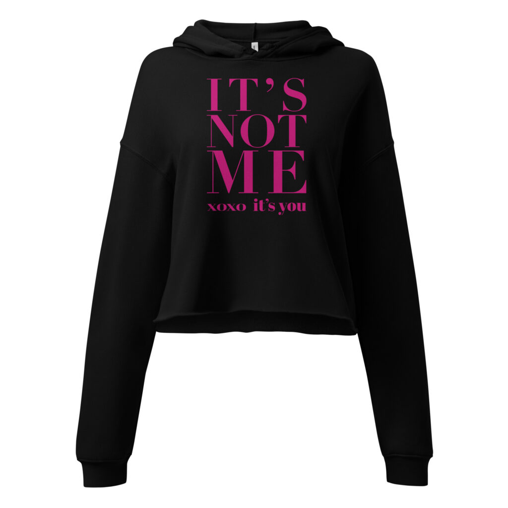 It's not me, It's you.